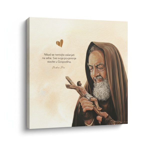 Angellum citat na platnu - “Nikad se nemojte oslanjati na sebe. Sve svoje povjerenje stavite u Gospodina." Padre Pio #0165
