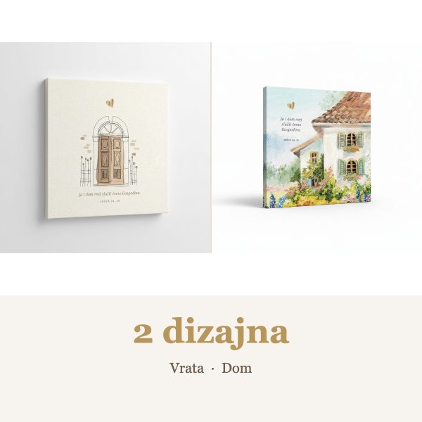Citat na platnu “Ja i dom moj služit ćemo Gospodinu." JOŠUA 24, 16 – 2 dizajna: Vrata, Dom